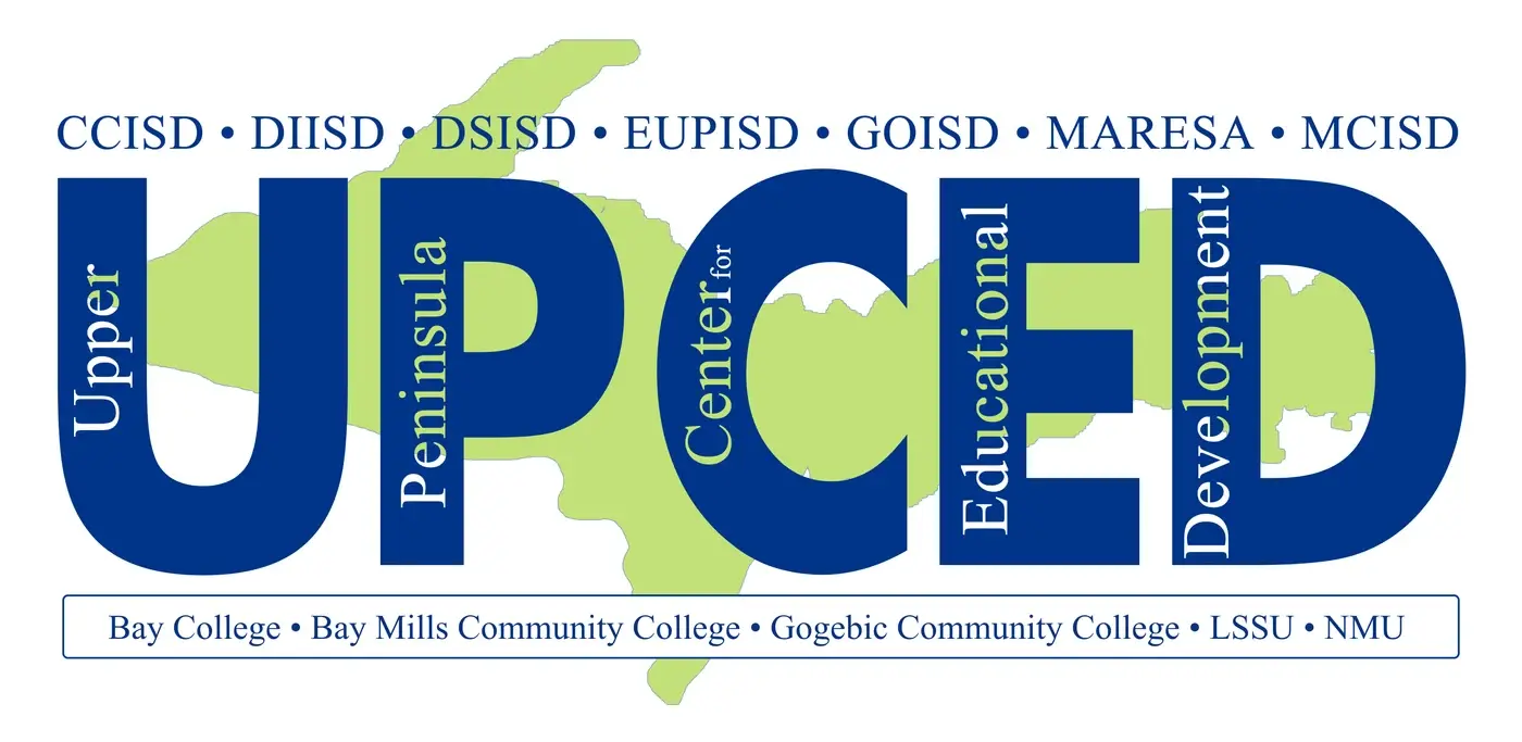 UPCED — Upper Peninsula Center for Educational Development: CCISD, DIISD, DSISD, EUPISD, GOISD, MARESA, and MCISD, with Bay College, Bay Mills Community College, Gogebic Community College, LSSU, and NMU